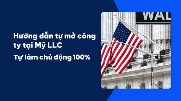 Bí Kíp Tự Thành Lập LLC Mỹ 2026 – Cho SaaS, Stripe, Amazon